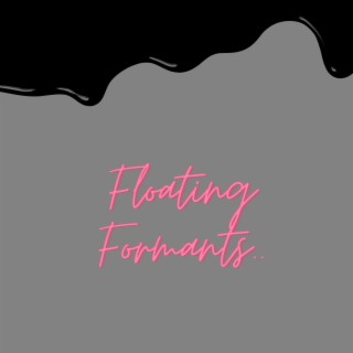 Floating Formants