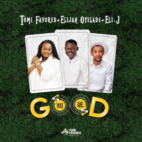 You Are Good ft. Elijah Oyelade & Eli-J | Boomplay Music