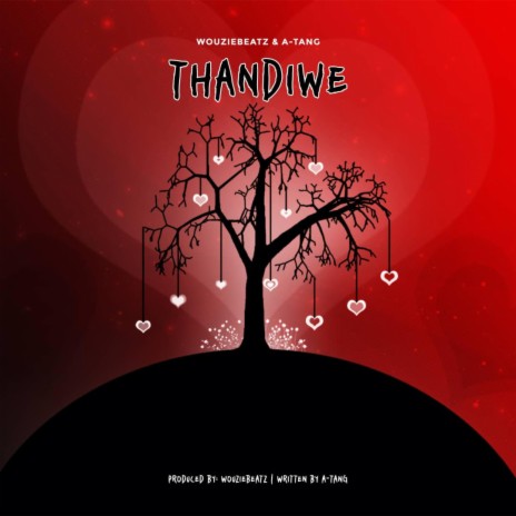 Thandiwe ft. A-Tang | Boomplay Music