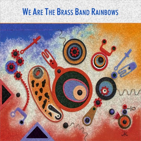 We Are the Brass Band Rainbows | Boomplay Music