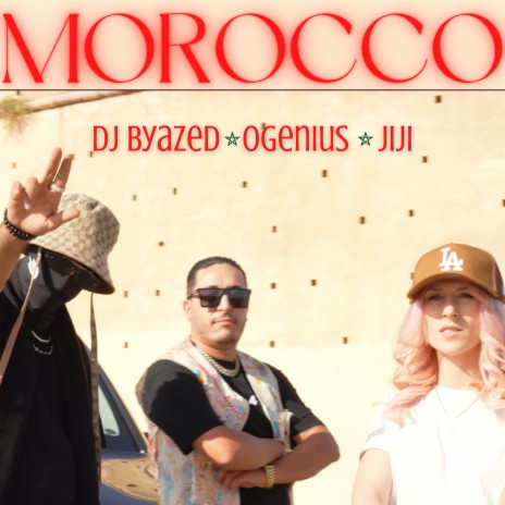 Morocco ft. DJ Byazed | Boomplay Music