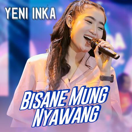 Bisane Mung Nyawang | Boomplay Music