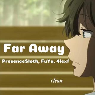 Far Away (Clean Version)