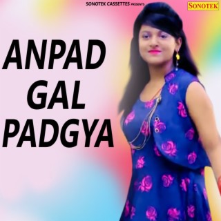 Anpad Gal Padgya