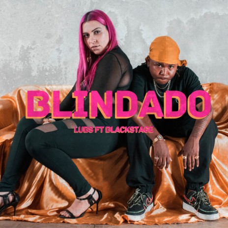 Blindado ft. Blackstage | Boomplay Music