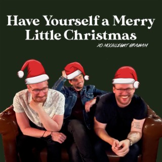Have Yourself a Merry Little Christmas lyrics | Boomplay Music
