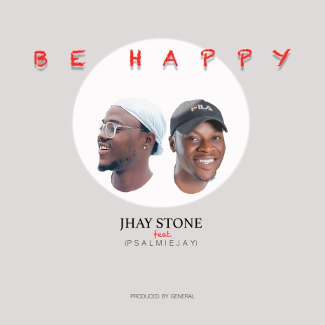 Be Happy ft. Psalmiejay | Boomplay Music