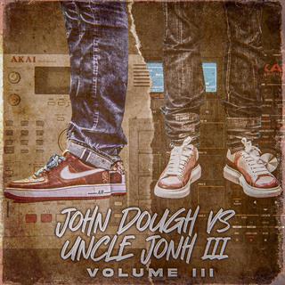 John Dough VS. Uncle JoNH III (Volume III)