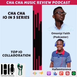 Cha Cha 10 in 5 Series (Top 10 Collaboration )