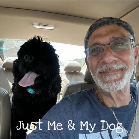 Just Me & My Dog | Boomplay Music