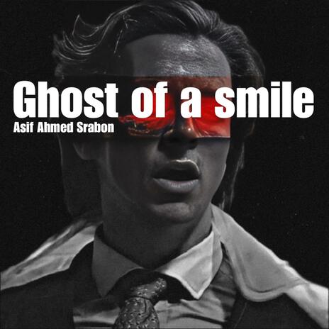 Ghost of a smile II | Boomplay Music