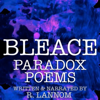 Bleace Paradox Poems