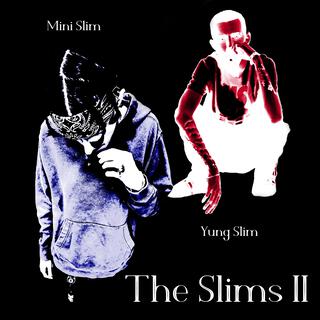 The Slims II