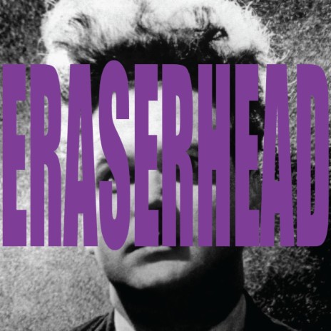 eraserhead | Boomplay Music