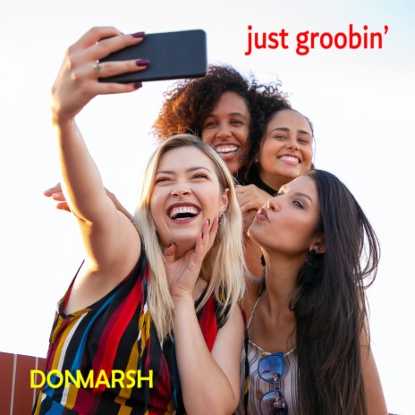 Just Groobin' | Boomplay Music