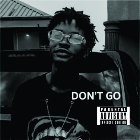 Don't Go | Boomplay Music