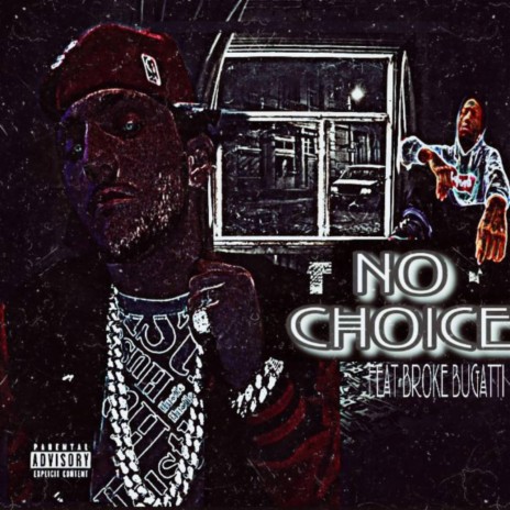 No Choice ft. Broke Bugatti | Boomplay Music