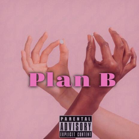 Plan B | Boomplay Music