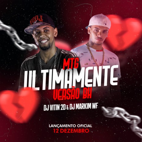 MTG ULTIMAMENTE (VERSÃO BH) ft. Markim WF | Boomplay Music