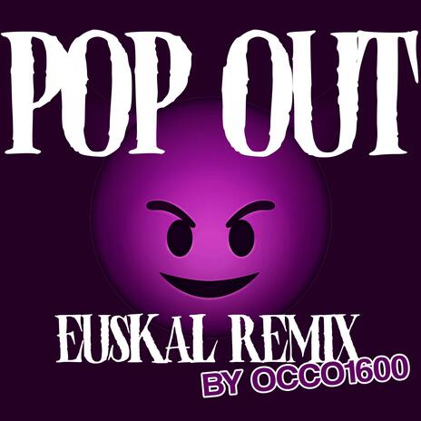 POP OUT (OCCO 1600 REMIX) ft. Occo 1600 | Boomplay Music