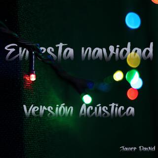 En esta Navidad (Versión Acústica) lyrics | Boomplay Music