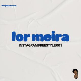 Lor Meira (Instagram Freestyle 001)