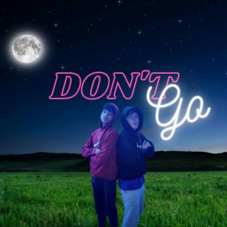 DON'T GO