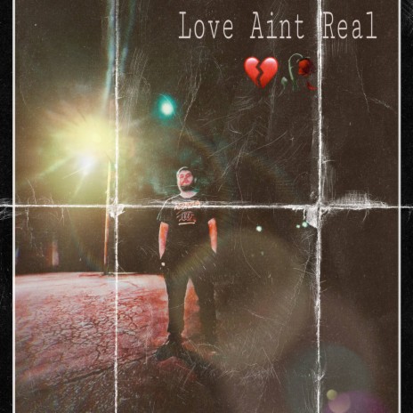 Love Ain't Real | Boomplay Music