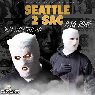 Seattle 2 Sac (featuring Big Loaf)