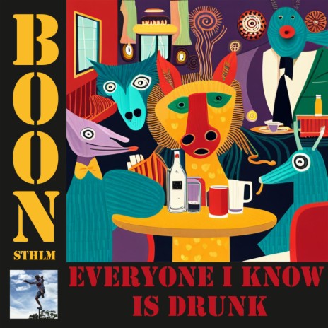 Everyone I Know Is Drunk | Boomplay Music