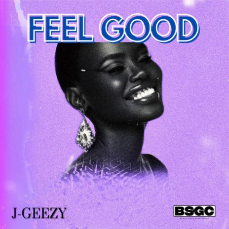 Feel Good ft. Geezy | Boomplay Music