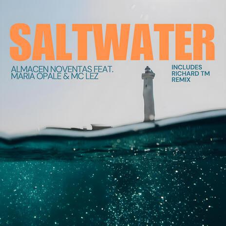 Saltwater (Richard TM Remix) (Funky House Edit) ft. Maria Opale, Richard TM & Mc Lez | Boomplay Music