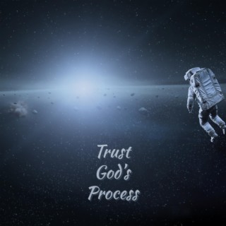 Trust God's Process