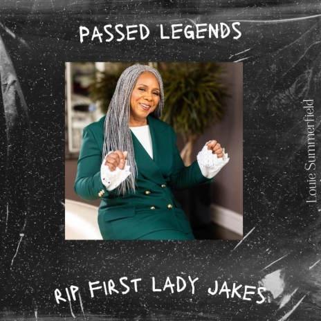 Passed Legends (RIP First Lady Jakes) | Boomplay Music