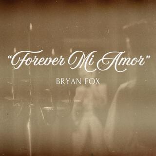 Forever Mi Amor lyrics | Boomplay Music