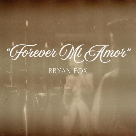 Forever Mi Amor | Boomplay Music