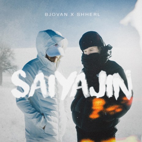Saiyajin ft. Shherl | Boomplay Music