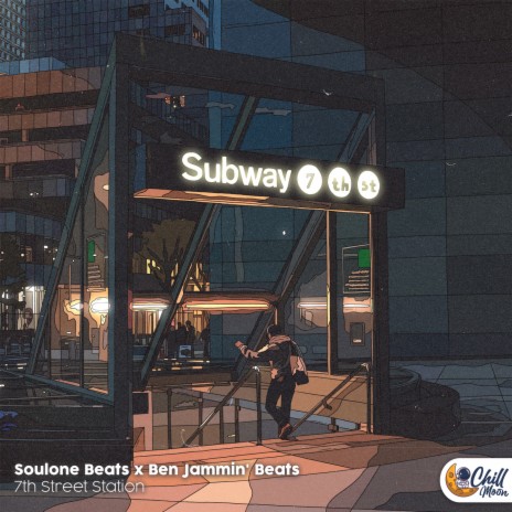 7th Street Station ft. Ben Jammin' Beats & Chill Moon Music