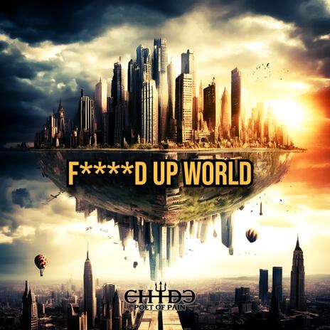 FUCKED UP WORLD | Boomplay Music