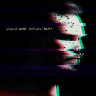 Cage of Lions (Rotoskop Remix)