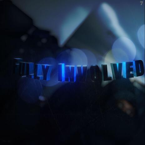 Fully Involved ft. ITF Roots