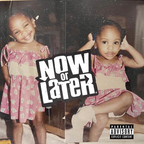 Now or Later | Boomplay Music