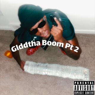 Glddtha Boom pt2