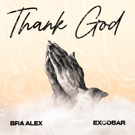 Thank God ft. Excobar | Boomplay Music