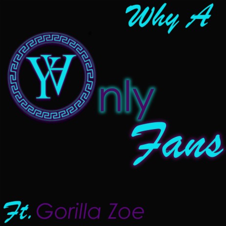 Only Fans ft. Gorilla Zoe | Boomplay Music