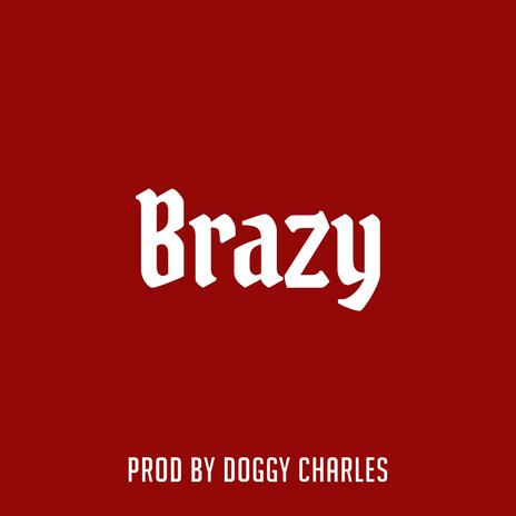 Brazy | Boomplay Music