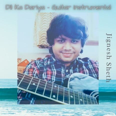 Dil Ka Dariya (Guitar Instrumental) | Boomplay Music