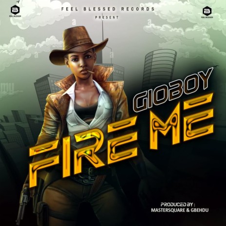 FIRE ME GIOBOY New Liberia Music 2023