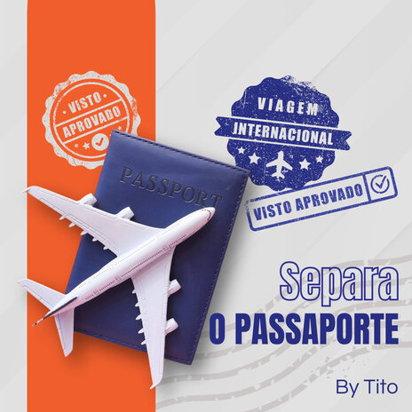 Separa o Passaporte | Boomplay Music