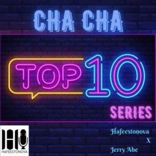 Cha Cha Top 10 Series Episode Three